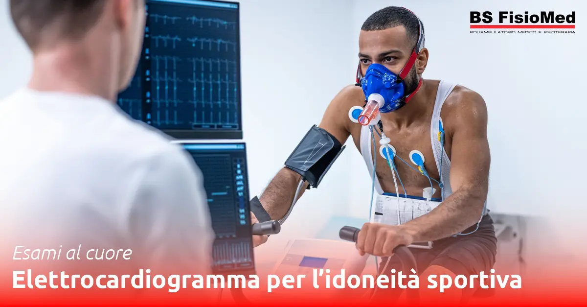 Esami al cuore: Elettrocardiogramma per l’idoneità sportiva - Bs fisiomed